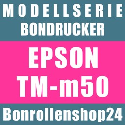 Bonrollen für Bondrucker der Serie Epson TM-m50